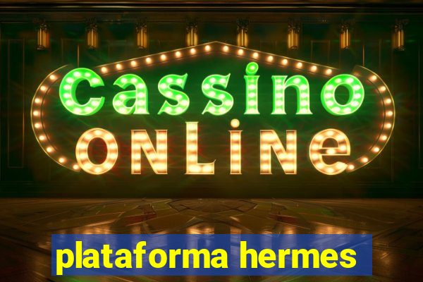 plataforma hermes